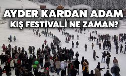 Ayder Kardan Adam Kış Festivali Ne Zaman?