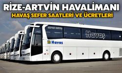 Rize-Artvin Havalimanı HAVAŞ Sefer Saatleri ve Ücretleri