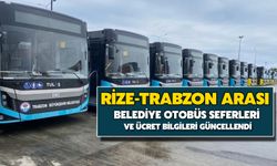 Rize-Trabzon Arası Belediye Otobüs Seferleri ve Ücret Bilgileri Güncellendi