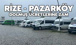 Rize - Pazarköy Dolmuş Ücretlerine Zam Geldi