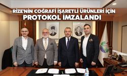 Rize'nin Coğrafi İşaretli Ürünleri İçin Protokol İmzalandı