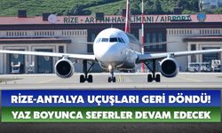 Rize-Antalya Uçuşları Geri Döndü! Yaz Boyunca Seferler Devam Edecek