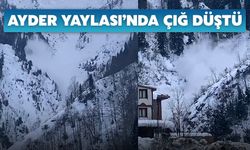 Ayder Yaylası’nda Çığ Düştü