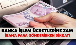 Bankalardan Zam Kararı: Yeni Ücretler Belli Oldu!