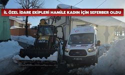 İl Özel İdare Ekipleri Hamile Kadın İçin Seferber Oldu