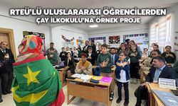 RTEÜ’lü Uluslararası Öğrencilerden Çay İlkokulu’na Örnek Proje