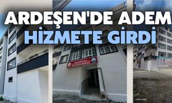 Ardeşen'de ADEM Hizmete Açıldı