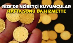 Rize’de Nöbetçi Kuyumcular Hafta Sonu da Hizmette