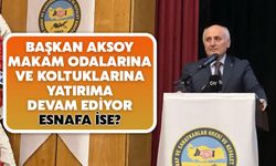 Başkan Aksoy Makam Odalarına ve Koltuklarına Yatırıma Devam Ediyor Esnafa İse?