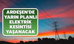 Ardeşen'de Yarın Planlı Elektrik Kesintisi Yaşanacak