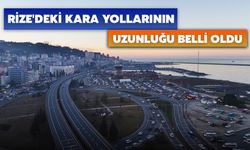 Rize'deki Kara Yollarının Uzunluğu Belli Oldu