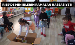 Rize’de Miniklerin Ramazan Hassasiyeti