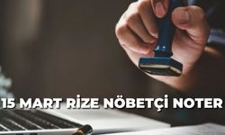 Rize'de nöbetçi noter var mı?