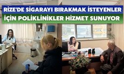 Rize'de Sigarayı Bırakmak İsteyenler İçin Poliklinikler Hizmet Sunuyor