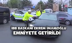 İBB Başkanı Ekrem İmamoğlu Emniyete Getirildi