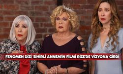 Fenomen Dizi 'Sihirli Annem'in Filmi Rize'de Vizyona Girdi