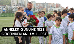Anneler Günü’ne Rize Gücü’nden Anlamlı Jest