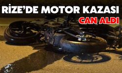 Rize’de Motor Kazası Can Aldı