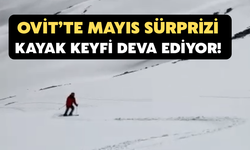 Ovit’te Mayıs Sürprizi: Kayak Keyfi Devam Ediyor!
