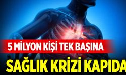 5 Milyon Kişi Evde Tek Başına, Sağlık Krizi Kapıda