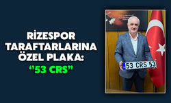 Rizespor Taraftarlarına Özel Plaka: 53 CRS