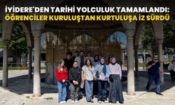 İyidere'den Tarihi Yolculuk Tamamlandı: Öğrenciler Kuruluştan Kurtuluşa Bir Milletin İzini Sürdü