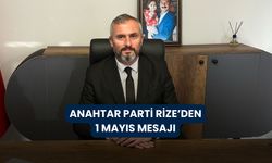 Anahtar Parti Rize'den 1 Mayıs Mesajı: "Alın Teri Kutsaldır, Rant Düzeni Haramdır!"