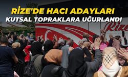 Rize, Giresun ve Artvin'den 296 hacı adayı kutsal topraklara uğurlandı