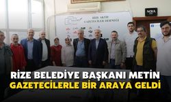 Başkan Metin, Rizeli Gazetecilerle Bir Araya Geldi