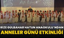 Rize'de Gülbahar Hatun Anaokulu'ndan Anneler Günü Etkinliği