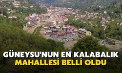 Güneysu'nun En Kalabalık Mahallesi Belli Oldu