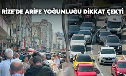 Rize Bayram Arifesini Yoğun Geçirdi