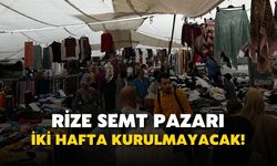 Sınavlar Nedeniyle Rize Semt Pazarı İki Hafta Kurulmayacak!