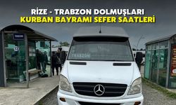 Rize – Trabzon Dolmuşları Kurban Bayramı Sefer Saatleri Belli Oldu!