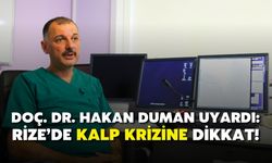 Doç. Dr. Hakan Duman Uyardı: Rize’de Kalp Krizine Dikkat!