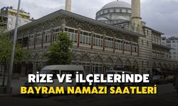 Rize'de İlçe İlçe Kurban Bayram Namazı Saatleri 2025