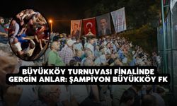 Büyükköy Turnuvası Finalinde Gergin Anlar: Şampiyon Büyükköy FK
