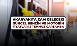 Akaryakıta zam gelecek! Güncel benzin ve motorin fiyatları 2 Temmuz 2025 Çarşamba