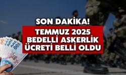 Temmuz 2025 bedelli askerlik ücreti ne kadar oldu? Bedelli askerlik zammı belli oldu!