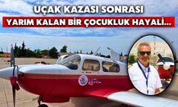Uçak Kazası Sonrası Yarım Kalan Bir Çocukluk Hayali…