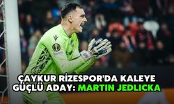Çaykur Rizespor'da Kaleye Güçlü Aday: Martın Jedlıcka