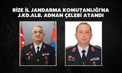 Rize İl Jandarma Komutanlığı'na Çelebi Atandı