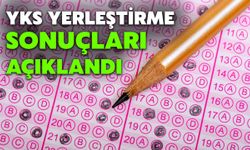 YKS yerleştirme sonuçları açıklandı