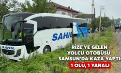 Rize’ye Gelen Yolcu Otobüsü Samsun’da Kaza Yaptı: 1 Ölü, 1 Yaralı