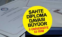 5 Üniversiteden 53 Kişinin Adı Sahte Diploma İddianamesinde Yer Alıyor