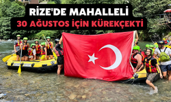 Rize'de Mahalleli 30 Ağustos İçin Kürek Çekti