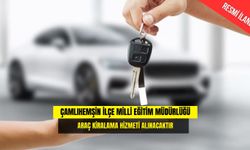 ARAÇ KİRALAMA HİZMETİ ALINACAKTIR