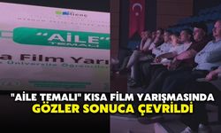 "Aile Temalı" Kısa Film Yarışmasında Gözler Sonuca Çevrildi