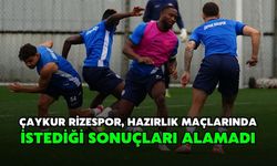 Çaykur Rizespor, hazırlık maçlarında istediği sonuçları alamadı