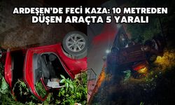 Ardeşen’de Feci Kaza: 10 Metreden Düşen Araçta 5 Yaralı